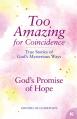  God's Promise of Hope: True Stories of God's Mysterious Ways 