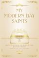  My Modern Day Saints: Reflections from the Heart of God 