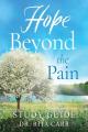  Hope Beyond the Pain: Study Guide 