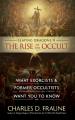  Slaying Dragons II - The Rise of the Occult: What Exorcists & Former Occultists Want You To Know 