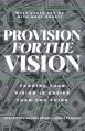  Provision for the Vision: Funding Your Vision is Easier Than You Think 