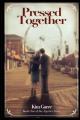 Pressed Together: A Post-WWII Romance in Rural Ohio 