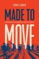  Made to Move: Responding Boldly and Tenaciously to Jesus' Call on Your Life 