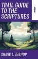  Trail Guide to the Scriptures: John 