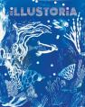  Illustoria: Blue: Issue #26: Stories, Comics, Diy, for Creative Kids and Their Grownups 