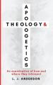  Theology and Apologetics: An Examination of How and Where They Intersect 