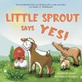  Little Sprout Says Yes 