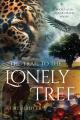  The Trail to the Lonely Tree: Book 1 of the Jaguar Oracle Series 