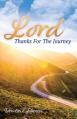  Lord, Thanks For The Journey 