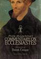  Philip Melanchthon's Commentary on Ecclesiastes: An Unabridged Translation 