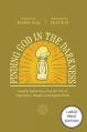  Finding God in the Darkness: Hopeful Reflections from the Pit of Depression, Despair, and Disappointment 