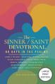  The Sinner / Saint Devotional: 60 Days in the Psalms 