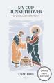  My Cup Runneth Over: Giving and Generosity 