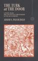 The Turk at the Door: Luther, Islam, and the Fate of Christendom in the 16th Century 