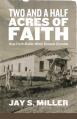  Two and a Half Acres of Faith: How Faith Builds When Dreams Crumble 