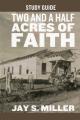  Two and a Half Acres of Faith Study Guide 