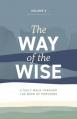  The Way of the Wise: A daily walk through the Book of Proverbs - Volume 2 