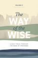  The Way of the Wise: A daily walk through the Book of Proverbs - Volume 3 