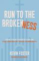  Run to the Brokenness: How Your Church Can Be the Center of Your Community 