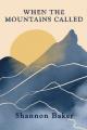  When the Mountains Called 