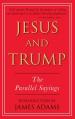 Jesus and Trump: The Parallel Sayings 