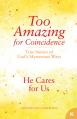  He Cares for Us: True Stories of God's Mysterious Ways 