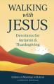  Walking with Jesus: Devotions for Autumn & Thanksgiving 
