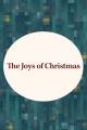  The Joys of Christmas 2026 