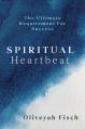  Spiritual Heartbeat: The Ultimate Requirement for Success 