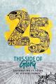  This Side of Glory: Celebrating 25 Years of Higher Things 