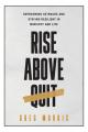  Rise Above Quit 