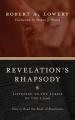  Revel Listening to the Lyrics of the Lamb: How to Read the Book of Revelation 