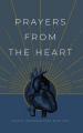  Prayers from the Heart: Simple Conversations with God 