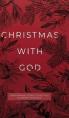  Christmas with God: Heartwarming Stories to Help You Celebrate the Season 
