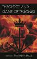  Theology and Game of Thrones 