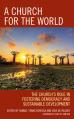  A Church for the World: The Church's Role in Fostering Democracy and Sustainable Development 