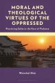  Moral and Theological Virtues of the Oppressed: Practicing Salim in the Face of Violence 