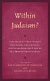  Within Judaism?: Interpretive Trajectories in Judaism, Christianity, and Islam from the First to the Twenty-First Century 