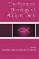 The Esoteric Theology of Philip K. Dick 