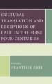  Cultural Translation and Receptions of Paul in the First Four Centuries 