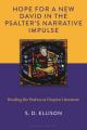  Hope for a New David in the Psalter's Narrative Impulse: Reading the Psalms as Utopian Literature 