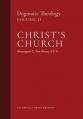  Christ's Church: Dogmatic Theology (Volume 2) 