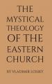  The Mystical Theology of the Eastern Church 