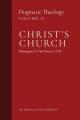  Christ's Church: Dogmatic Theology (Volume 2) 