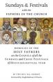  Sundays and Festivals with the Fathers of the Church: Homilies of the Holy Fathers on the Gospels of all the Sundays and Chief Festivals of the Eccles 