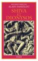  Shiva et Dionysos: La religion de la Nature et de l'Eros - De la pr 