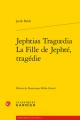  Jephtias Tragoedia / La Fille de Jephte, Tragedie 