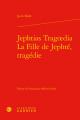  Jephtias Tragoedia / La Fille de Jephte, Tragedie 