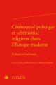  Ceremonial Politique Et Ceremonial Religieux Dans l'Europe Moderne: Echanges Et Metissages 