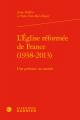  L'Eglise Reformee de France (1938-2013): Une Presence Au Monde 
